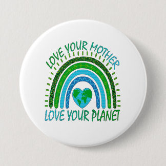 💚 Liebe deine Mutter, liebe deinen Planeten 🌍 Button