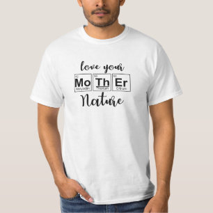 Liebe Deine Mutter Natur Mutter Natur Mutter Natur T-Shirt