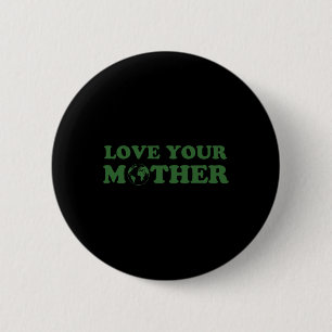 Liebe Deine Mutter Vintage Umweltfreundlich Button