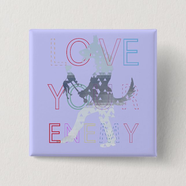 Liebe deinen Feind Button (Vorderseite)