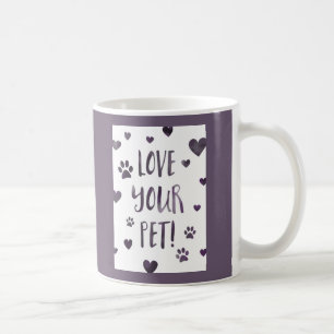 Liebe deinen Haustiertag Kaffeetasse