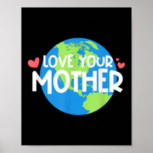 Liebe deinen Mutter Erde Tag Poster