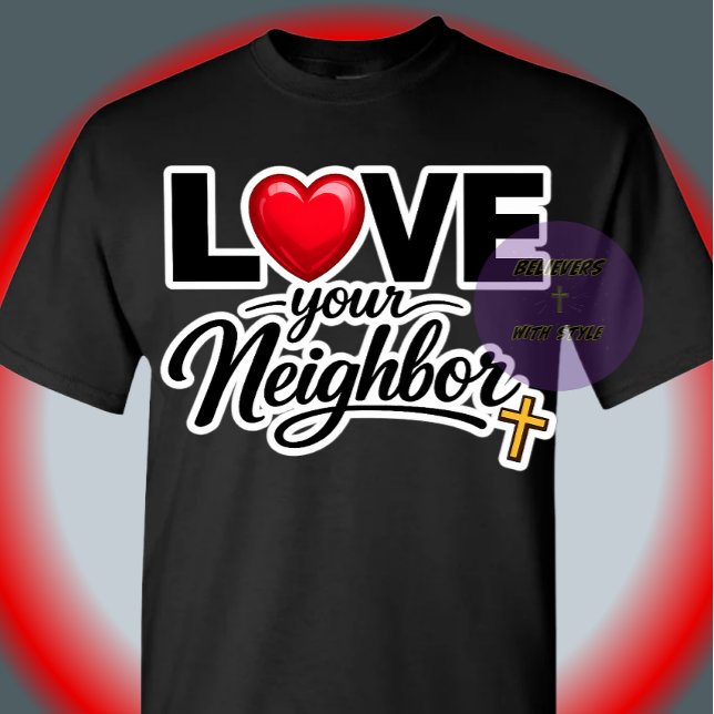 Liebe deinen Nächsten - Christlich T-Shirt (Von Creator hochgeladen)