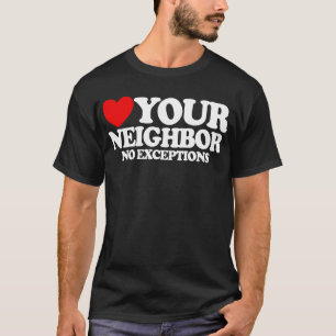 Liebe deinen Nächsten ohne Ausnahmen Christlicher  T-Shirt