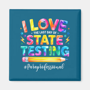 Liebe den letzten Tag des staatlichen Testens lust Magnet