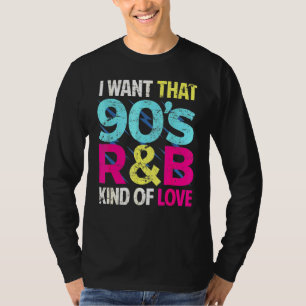 Liebe der 90er Wollte ich, dass die 90er-Rb-Liebe T-Shirt
