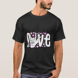 Liebe der Gebärdensprache ASL Sei freundlich T-Shirt