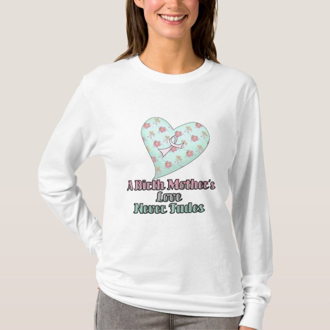 Liebe der Geburtmutter Fades nie T-Shirt (Vorderseite)