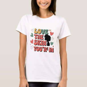 Liebe der Haut Sie sind in" T - Shirt Essenzieller