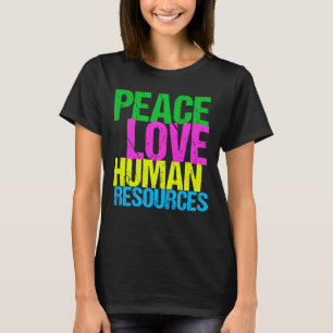 Liebe der Humanressourcen Frauen T-Shirt