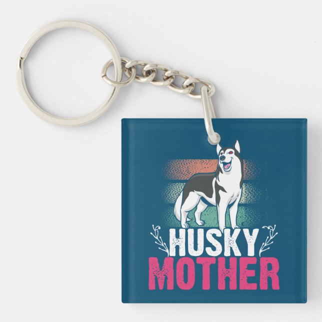 Liebe der Husky-Mutter: Loyalität und Anleihe feie Schlüsselanhänger (Vorderseite)