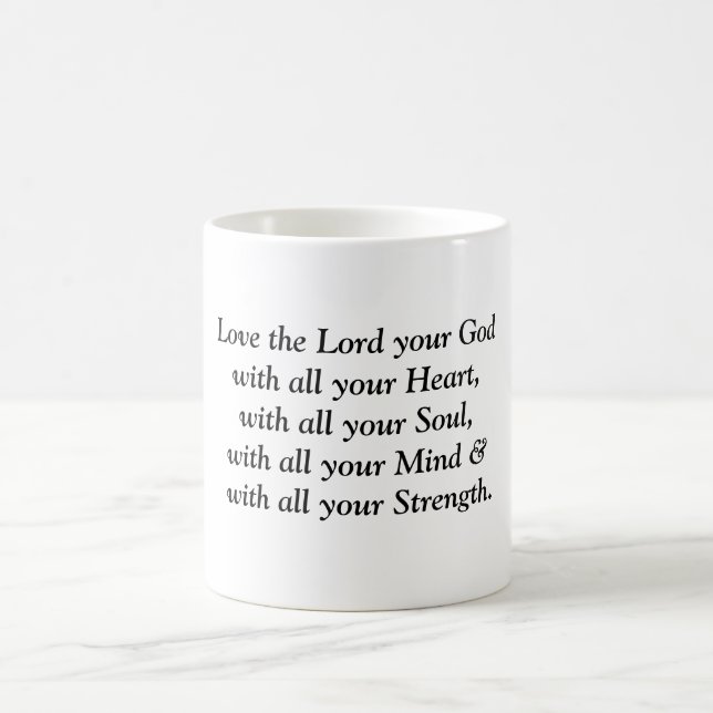 Liebe der Lord Ihr Gott mit Ihrem ganzem Herzen, Kaffeetasse (Mittel)