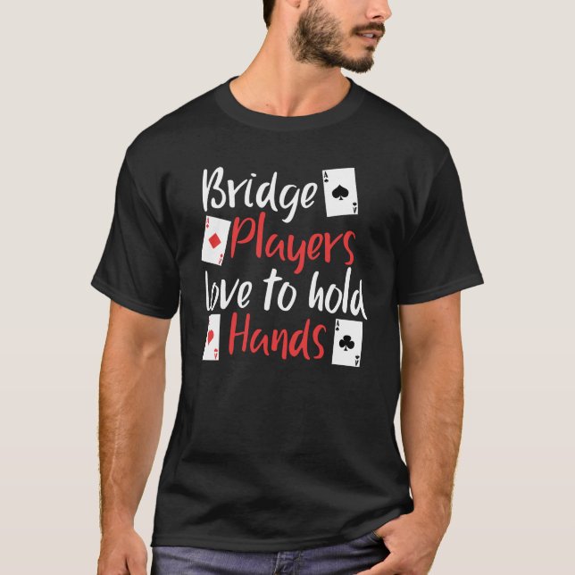 Liebe der lustigen Bridge-Spieler, Hände zu halten T-Shirt (Vorderseite)