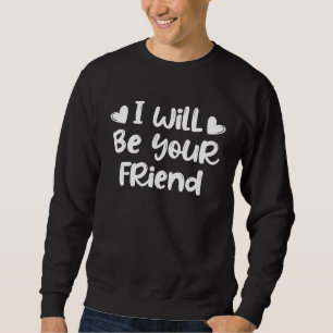 Liebe der niedlichen Freundschaft ist meine Freund Sweatshirt