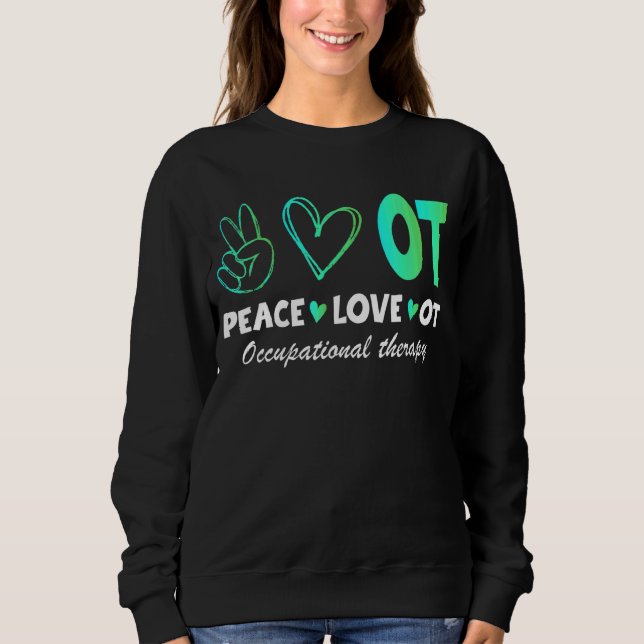 Liebe des Friedens bei der Arbeitstherapie Sweatshirt (Vorderseite)