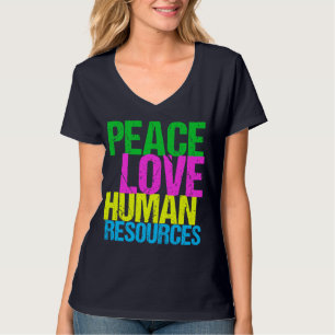 Liebe des Friedens Humanressourcen T-Shirt