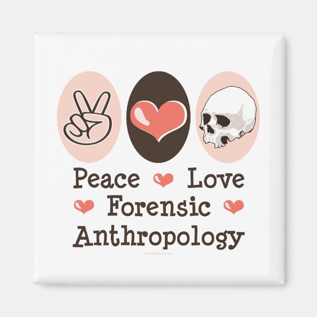 Liebe des Friedens Magnet für forensische Anthropo (Vorne)