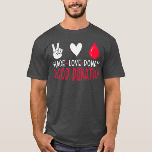 Liebe des Friedens spenden Blutphlebotomie Weltblu T-Shirt