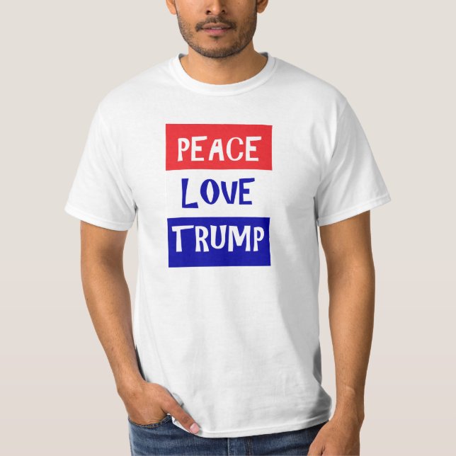 Liebe des Friedens Trump T - Shirt (Vorderseite)