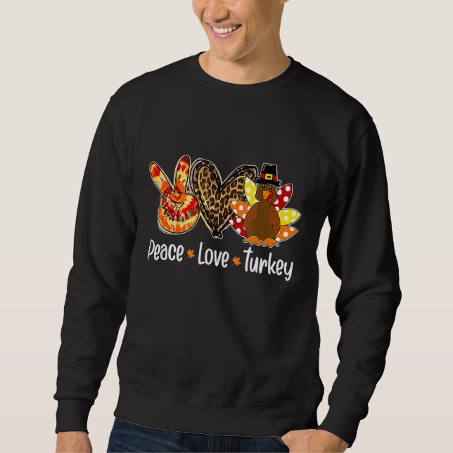 Liebe des Friedens Türkei Pumpkin Gobble Türkei Th Sweatshirt (Vorderseite)