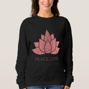 Liebe des Friedens und Yoga Yoga Sweatshirt