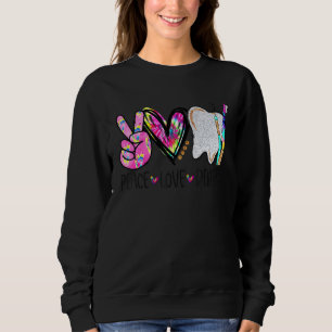Liebe des Friedens Zahnschmerzen Zahnbürste Zahnbü Sweatshirt