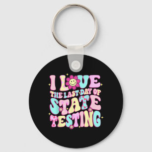 Liebe des letzten Tages der Staat Testing Teacher  Schlüsselanhänger