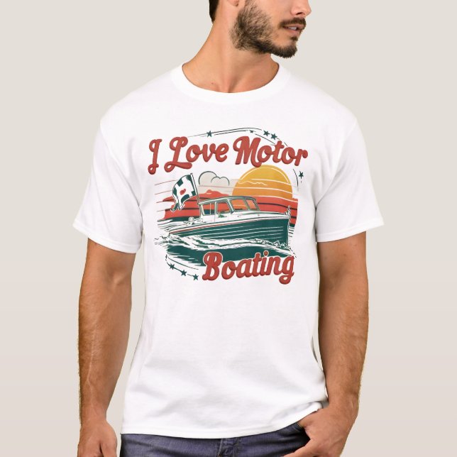 Liebe des Segelns: I Liebe Motorbootfahren T-Shirt (Vorderseite)
