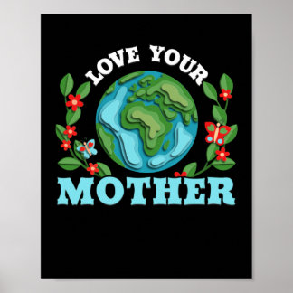 Liebe des Umweltschutzes Ihrer Mutter Poster
