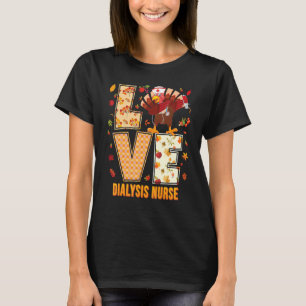 Liebe Dialyse Nurse Dabbing Türkei Erntedank Nu T-Shirt