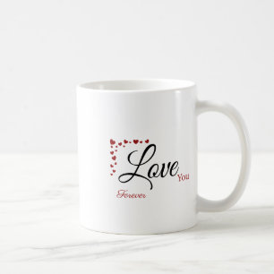 Liebe dich für immer Kaffeetasse Valentinstag