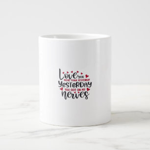 Liebe dich gestern mehr Romantisches Minimalzitat  Jumbo-Tasse