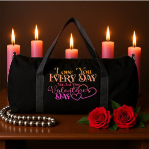 Liebe dich jeden Tag, nicht nur an einem Valentins Duffle Bag