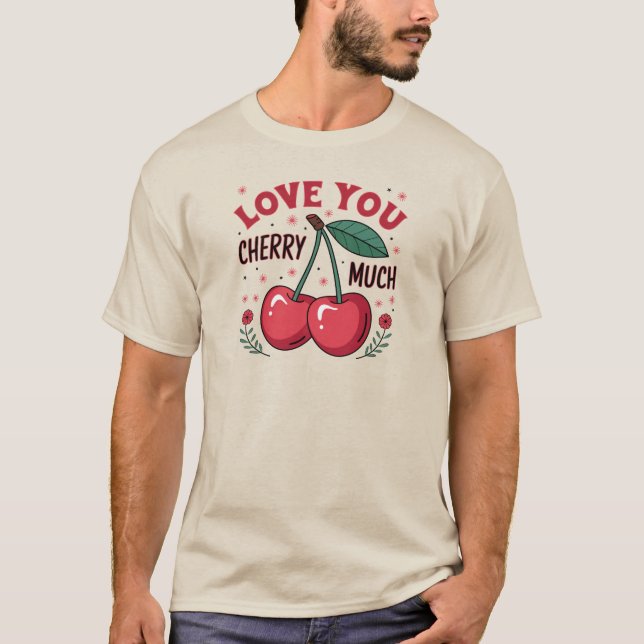 Liebe dich Kirsche sehr T-Shirt (Vorderseite)