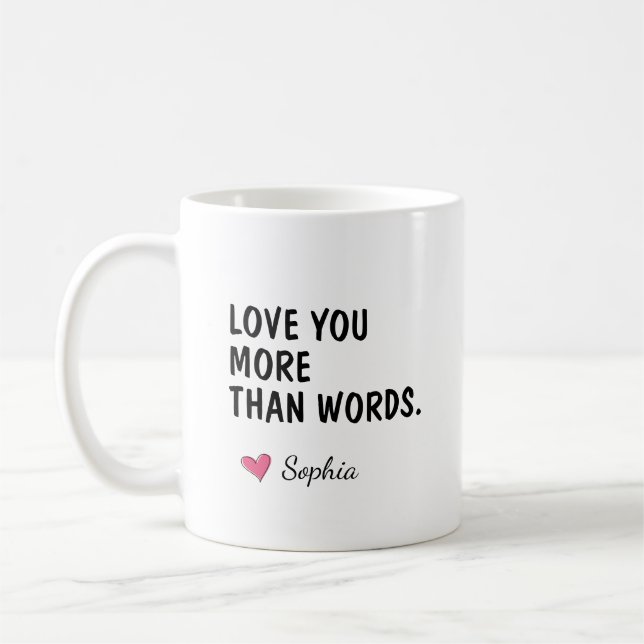 Liebe dich mehr als Worte Mama Geburtstagsname Kaffeetasse (Links)