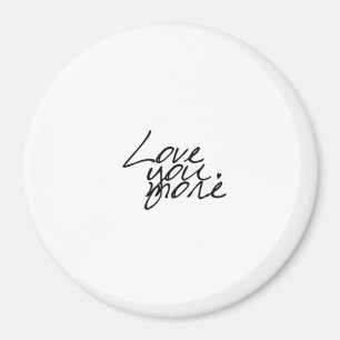 Liebe dich mehr aufrichtig herzlicher Stil Magnet