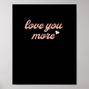 Liebe dich mehr künstlerisches Design  Poster