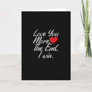 Liebe dich mehr, wenn ich gewinne, lustiger Valent Karte