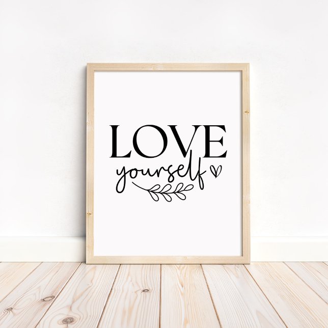 Liebe dich selbst - Boho Minimalist Motivational Poster (Love Yourself - Boho Minimalist Motivational Poster in a neutral wooden frame)