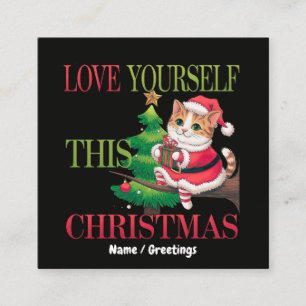 Liebe dich selbst dieses Weihnachten Süße Katze Fe Quadratische Visitenkarte