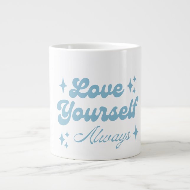 Liebe dich selbst immer  Jumbo-Tasse (Vorderseite)