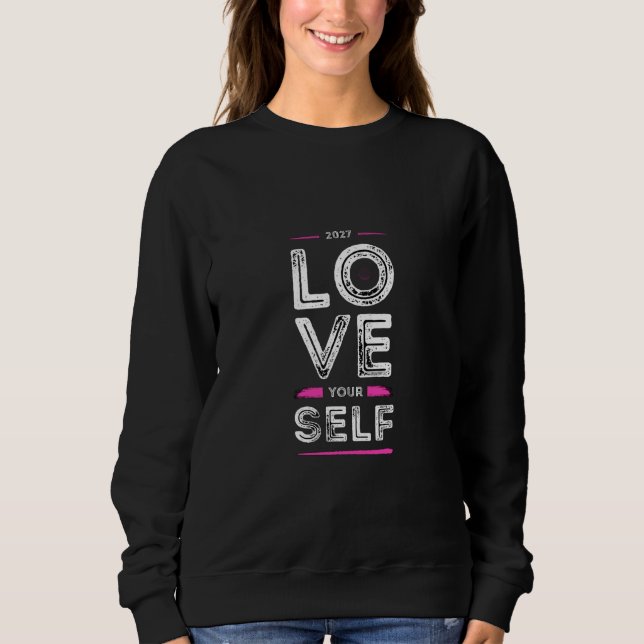 Liebe dich selbst  sweatshirt (Vorderseite)