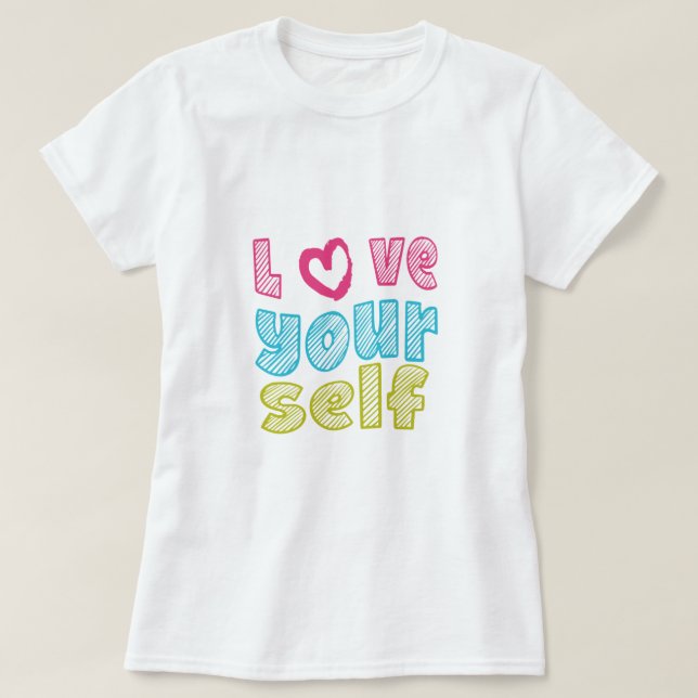 Liebe dich selbst T-Shirt (Design vorne)