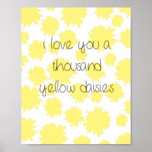 Liebe dich tausend gelbe Gänseblümchen Poster