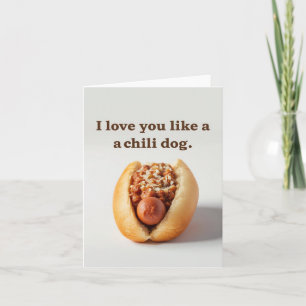 Liebe dich wie einen Chili-Hotdog Karte