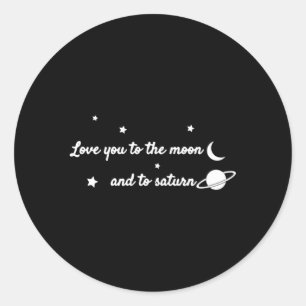 Liebe dich zum Mond und zum Saturn-Tag Runder Aufkleber