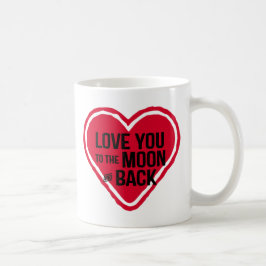 Liebe dich zum Mond und zurück. Tasse