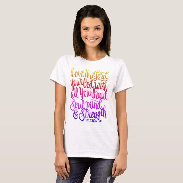 Liebe die Beschriftung Lord-Your God Scripture T-Shirt (Vorne ganz)