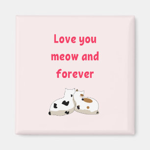 Liebe, die du meinst und für immer Katzen Rosa V Magnet