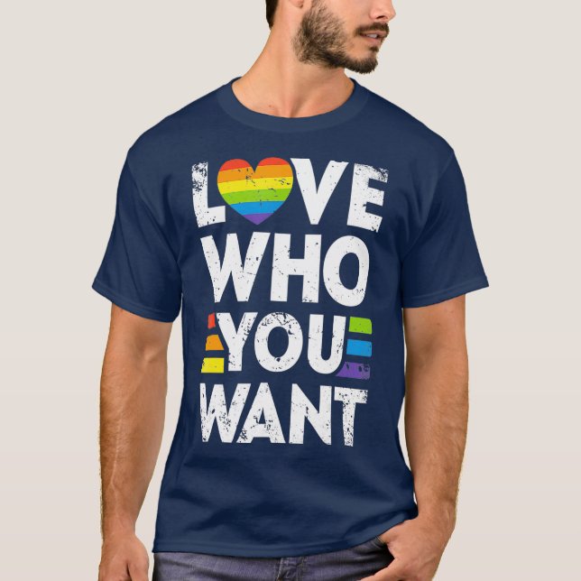Liebe, die Sie Gay Pride LGBT Men LGBTQ T-Shirt (Vorderseite)